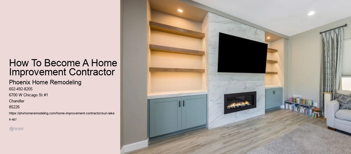 How To Become A Home Improvement Contractor